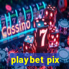 playbet pix